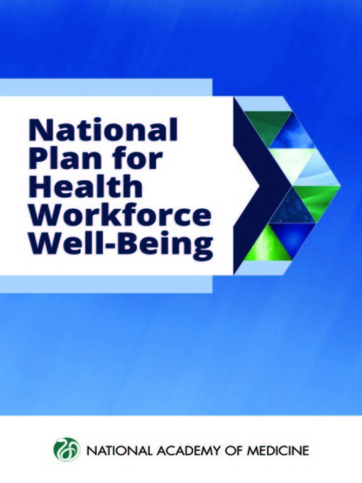 Title details for National Plan for Health Workforce Well-Being by National Academy of Medicine - Available